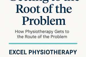 Getting to the Root of the Problem: How Excel Physiotherapy in Upminster Transforms Recovery
